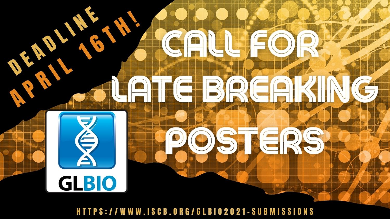 GLBIO 2021: Call for Late Breaking Posters